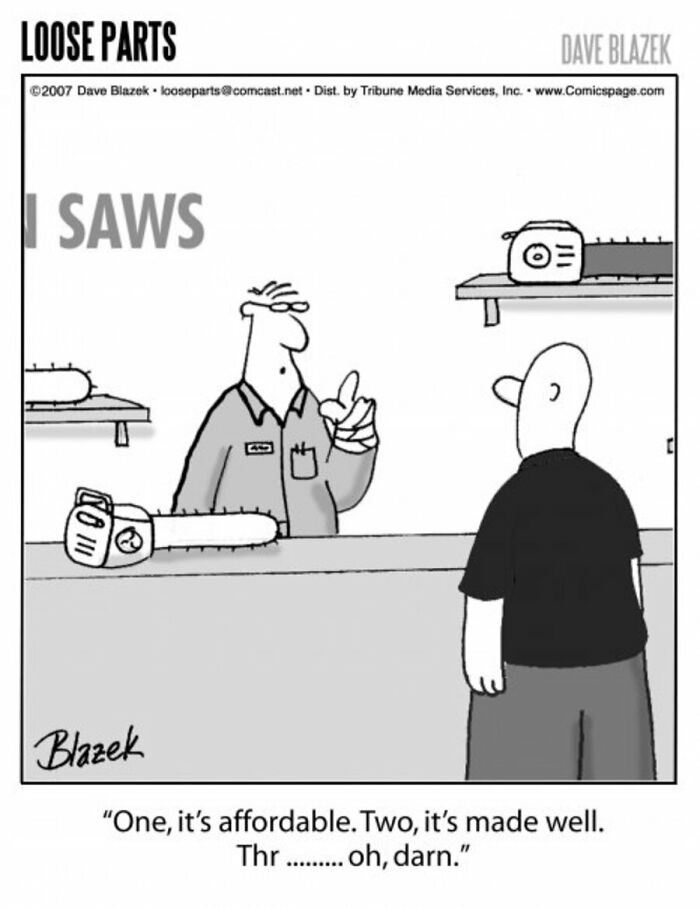 Black and white comic by Dave Blazek showing a customer and store clerk discussing affordable, well-made saws humorously.