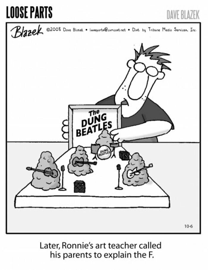 Cartoonist Dave Blazek’s absurd comic showing a parody band called The Dung Beatles with p**p-shaped characters playing instruments.