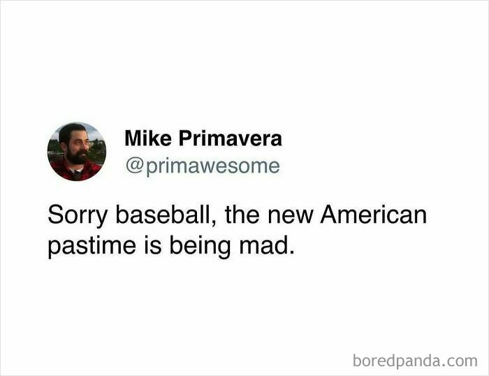 Tweet from primawesome humorously stating baseball is replaced by being mad as the new American pastime.