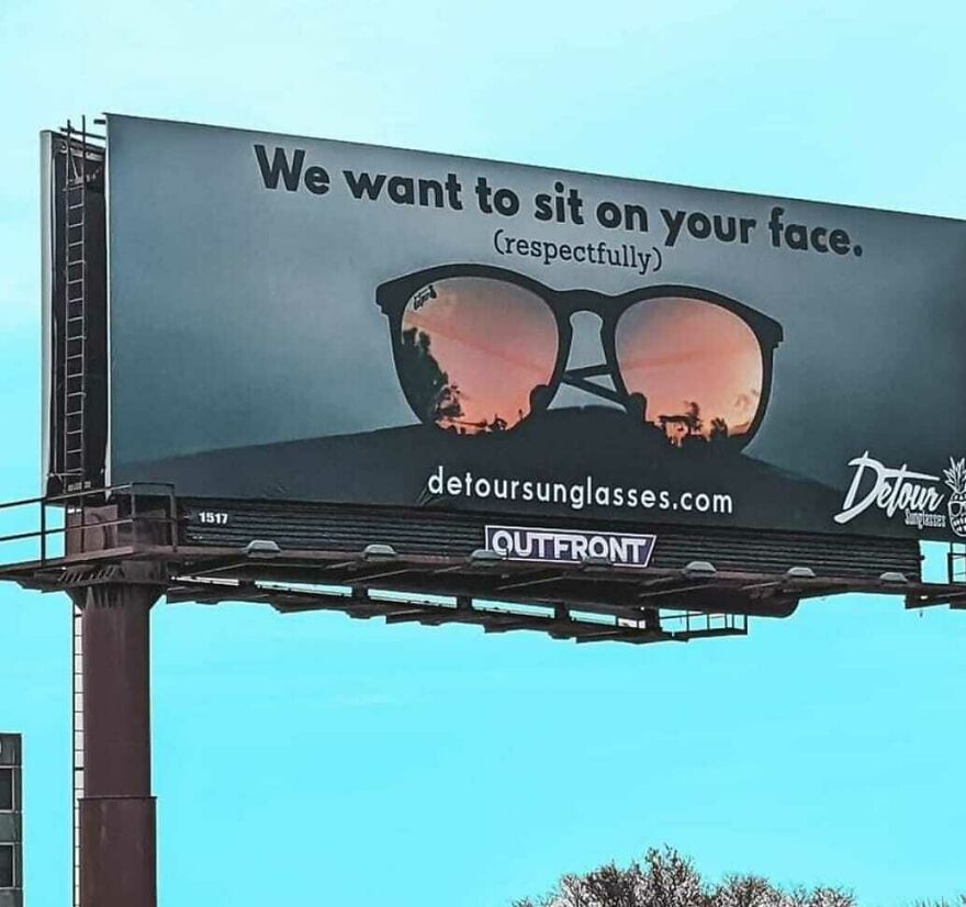 Billboard advertising sunglasses with bold text and a humorous message, showing a clever example of people knowing what they were doing.