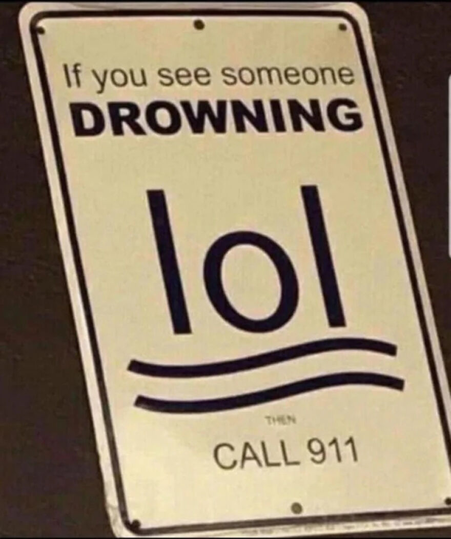 Funny sign about drowning humor and people knowing exactly what they were doing despite the warning in a public place