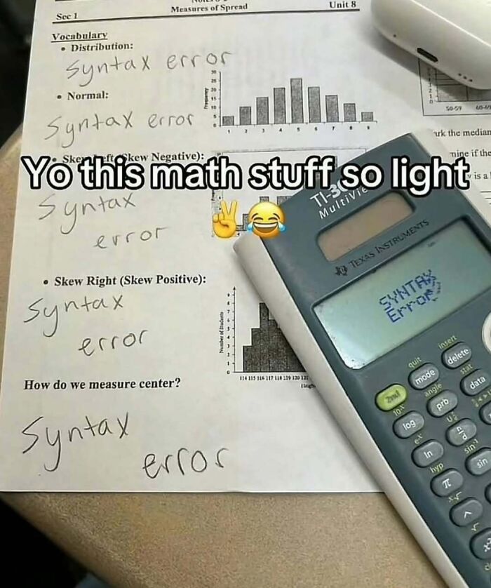 Calculator showing syntax error on math paper with handwritten syntax error notes, a meme for posts that hit different at 3AM.