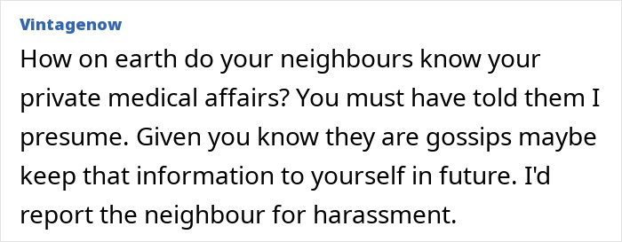 Comment about neighbor threatening to report for fraud after walking while on medical leave, discussing privacy and harassment.