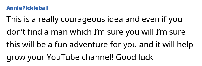Comment from AnniePickleball praising a woman’s courageous billboard campaign to find love and grow her YouTube channel. Comment from AnniePickleball praising a woman’s courageous billboard campaign to find love and grow her YouTube channel.