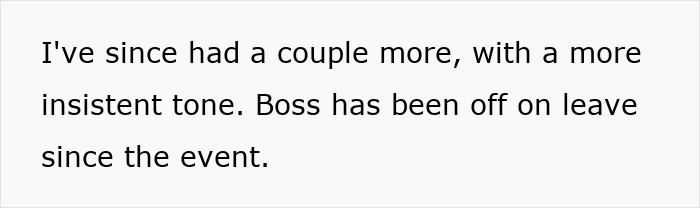 Text excerpt on a white background discussing a boss on leave following an event in a workplace context. Text excerpt on a white background discussing a boss on leave following an event in a workplace context.