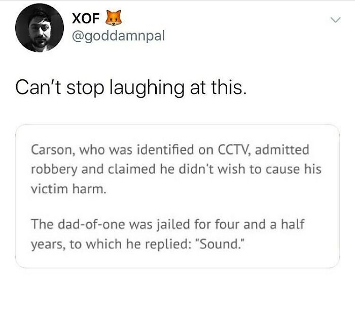 Tweet showing a British meme about a jailed dad responding "Sound" after admitting robbery on CCTV, UK humor post.