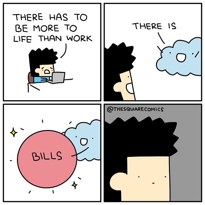 Darkly funny comic showing the struggle of adulthood with work, life, and the weight of bills in a simple four-panel style.