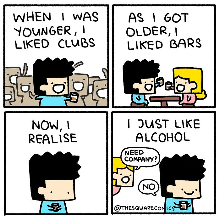 Darkly funny comic showing the struggle of adulthood through changing drinking preferences from clubs to bars to just alcohol.