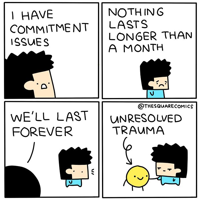 Darkly funny comic showing struggle of adulthood with commitment issues and unresolved trauma in four simple panels.