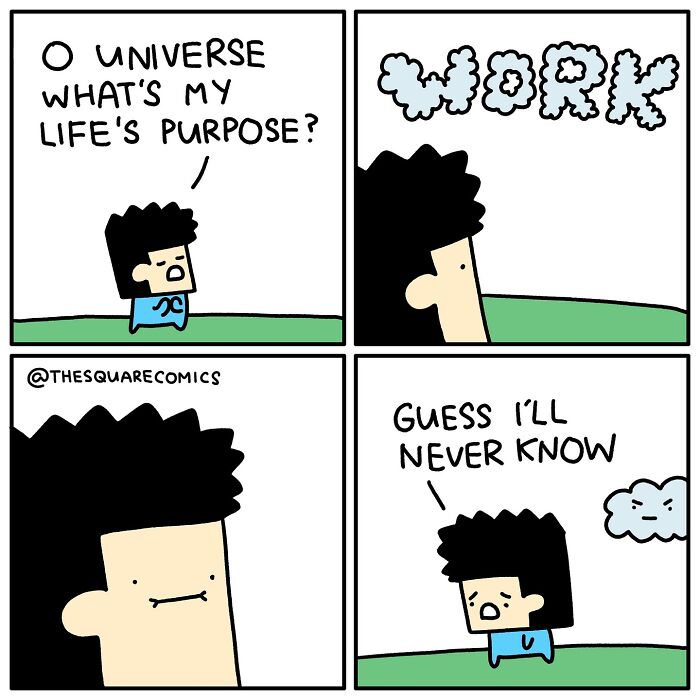 Darkly funny comic illustrating the struggle of adulthood with questions about life's purpose and work frustration.