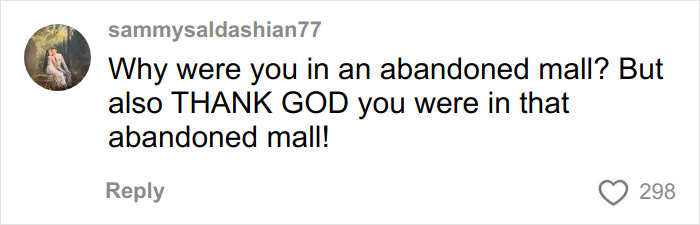 Comment discussing gratitude about being in an abandoned mall related to trapped dog and urban explorers. Comment discussing gratitude about being in an abandoned mall related to trapped dog and urban explorers.