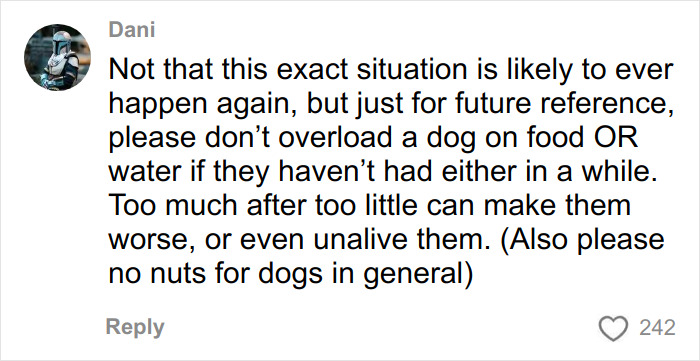 Comment about safely feeding a trapped dog, warning against overfeeding food or water after deprivation. Comment about safely feeding a trapped dog, warning against overfeeding food or water after deprivation.