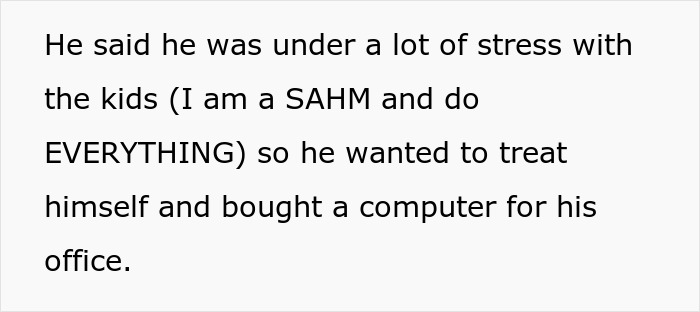Text excerpt about womanâs dream of tummy tuck dashed after husband takes $15k savings for computer purchase. Text excerpt about womanâs dream of tummy tuck dashed after husband takes $15k savings for computer purchase.