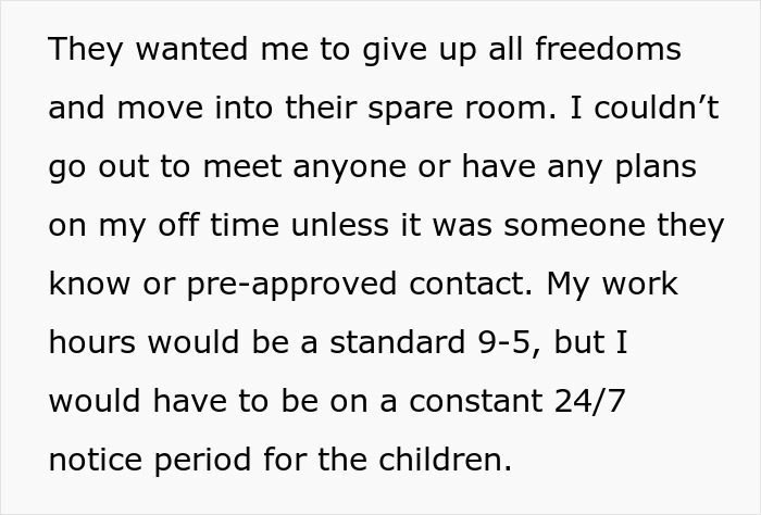 Text excerpt from a woman rejecting a live-in nanny job offer due to unreasonable demands and lack of personal freedom. Text excerpt from a woman rejecting a live-in nanny job offer due to unreasonable demands and lack of personal freedom.