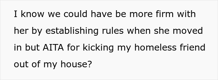 Text about a homeless friend moving in with a couple and the dilemma of kicking them out after mooching for months. Text about a homeless friend moving in with a couple and the dilemma of kicking them out after mooching for months.