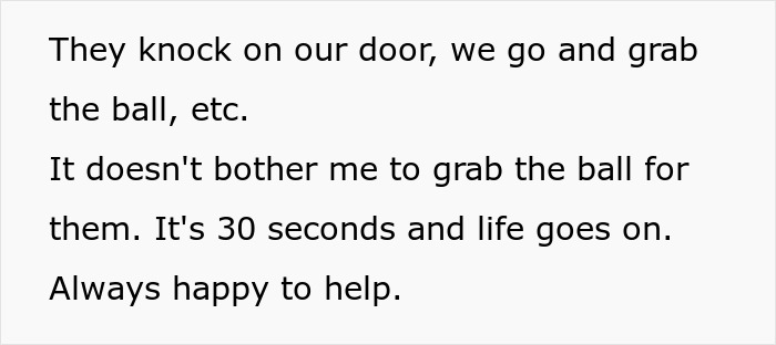 Text on a white background discussing neighbor interactions about grabbing a ball, highlighting privacy and neighbor behavior. Text on a white background discussing neighbor interactions about grabbing a ball, highlighting privacy and neighbor behavior.