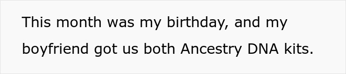 Text on a white background stating receiving Ancestry DNA kits for birthday, relating to confront parents DNA test. Text on a white background stating receiving Ancestry DNA kits for birthday, relating to confront parents DNA test.