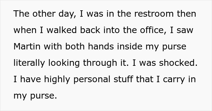 Text describing a coworker snooping through a woman’s purse in the office and the woman being shocked about it. Text describing a coworker snooping through a woman’s purse in the office and the woman being shocked about it.