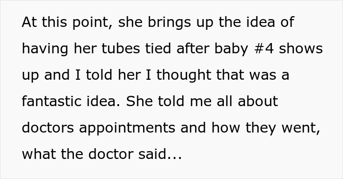 Text excerpt about a woman discussing having her tubes tied after her fourth baby and doctors' appointments updates. Text excerpt about a woman discussing having her tubes tied after her fourth baby and doctors' appointments updates.