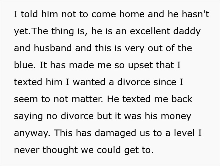 Text excerpt describing a womanâs upset reaction after her husband takes her $15k savings meant for a tummy tuck. Text excerpt describing a womanâs upset reaction after her husband takes her $15k savings meant for a tummy tuck.