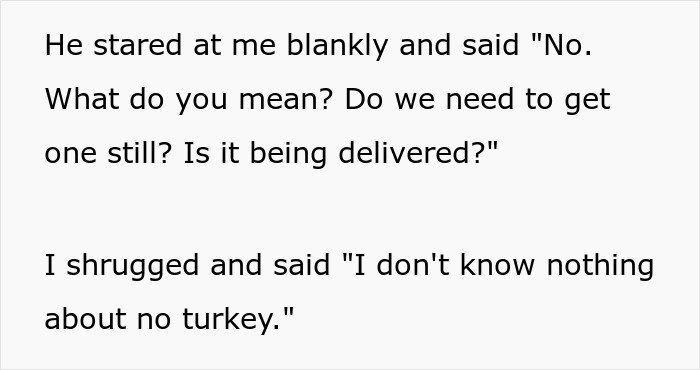 Text conversation showing confusion over who planned Thanksgiving and mention of not knowing about the turkey delivery. Text conversation showing confusion over who planned Thanksgiving and mention of not knowing about the turkey delivery.