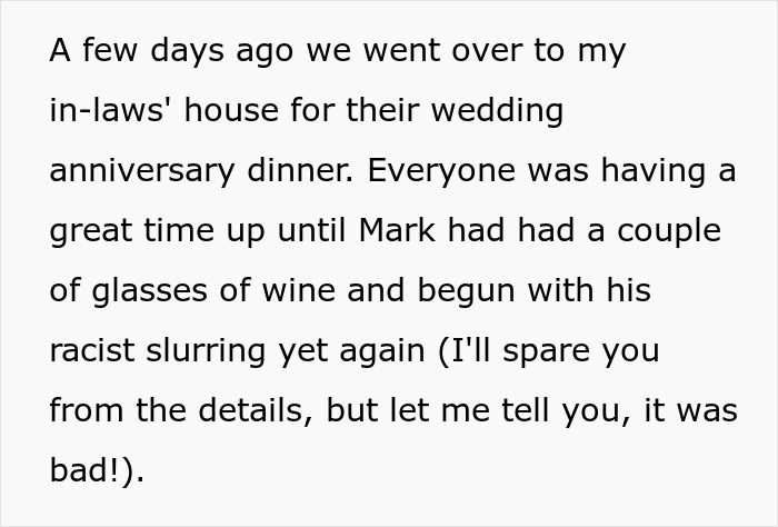 Wife confronts brother-in-law for racist slurs during dinner while mother-in-law claims the evening was ruined. Wife confronts brother-in-law for racist slurs during dinner while mother-in-law claims the evening was ruined.