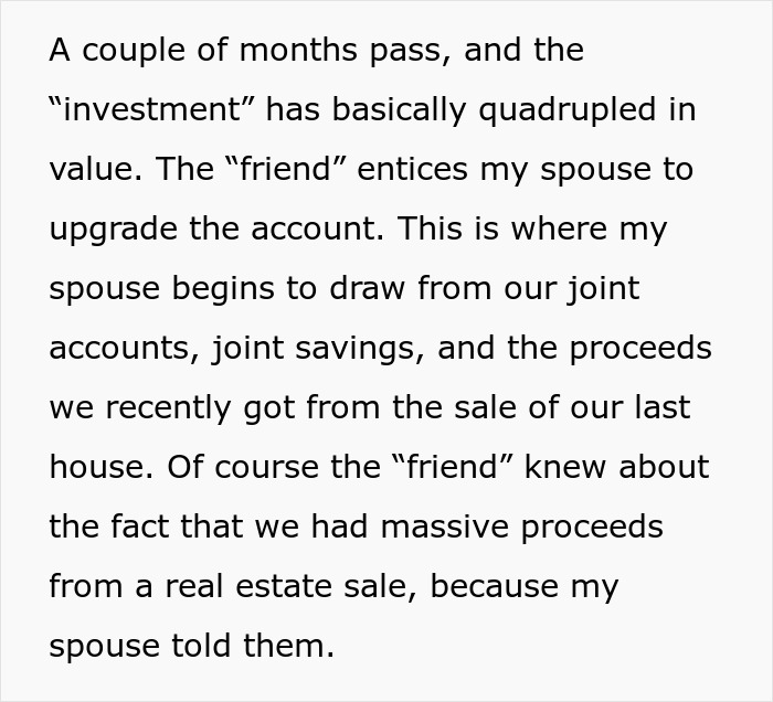 Educated person falling for scam investment, surprising spouse with zero savings and overwhelming debt from real estate proceeds.
