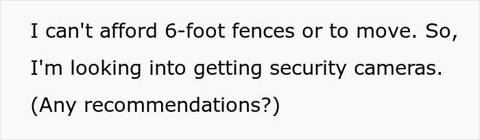 Text post about seeking security camera recommendations due to concerns about elderly lady allegedly planning to steal neighbor’s doggo. Text post about seeking security camera recommendations due to concerns about elderly lady allegedly planning to steal neighbor’s doggo.