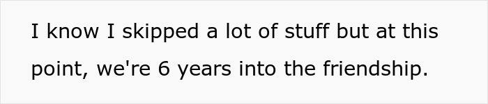 Text image with a quote about being 6 years into a friendship, relating to a woman ending a long-term friendship. Text image with a quote about being 6 years into a friendship, relating to a woman ending a long-term friendship.