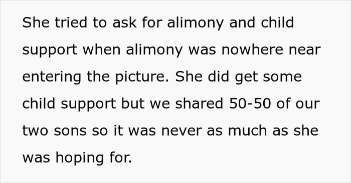 Text discussing child support and alimony issues in a custody dispute involving sons and financial expectations. Text discussing child support and alimony issues in a custody dispute involving sons and financial expectations.