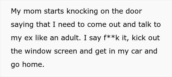 Alt text: Guy runs out the window after his mom’s attempt to reconcile him and his ex fiancé fails. Alt text: Guy runs out the window after his mom’s attempt to reconcile him and his ex fiancé fails.