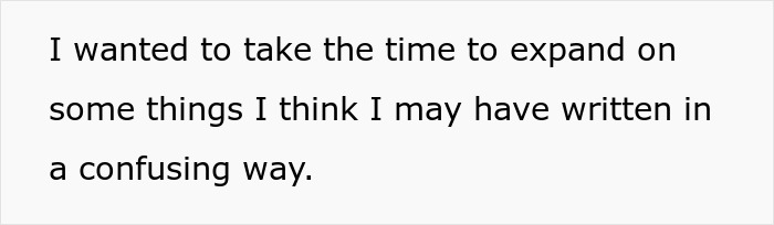 Text on a white background reading I wanted to take the time to expand on some things I think I may have written in a confusing way.