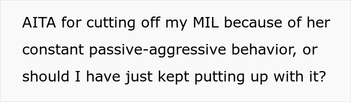 Text asking if cutting off rude MIL for passive-aggressive behavior was justified, reflecting main SEO keyword about rude MIL cut off. Text asking if cutting off rude MIL for passive-aggressive behavior was justified, reflecting main SEO keyword about rude MIL cut off.