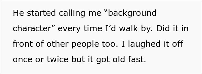 Text excerpt showing workplace quiet gossip and drama about being called a background character in front of others. Text excerpt showing workplace quiet gossip and drama about being called a background character in front of others.