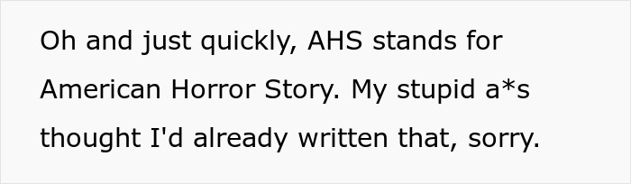 Text on a white background clarifying AHS means American Horror Story with an apology for previous confusion. Text on a white background clarifying AHS means American Horror Story with an apology for previous confusion.