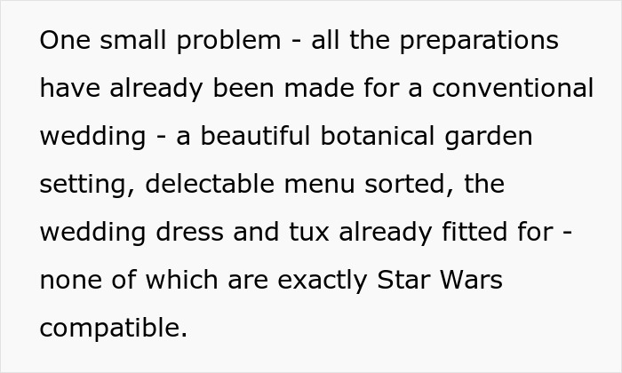 Bride turns wedding into Star Wars saga with conventional preparations clashing, panicked brother questions surviving the force. Bride turns wedding into Star Wars saga with conventional preparations clashing, panicked brother questions surviving the force.