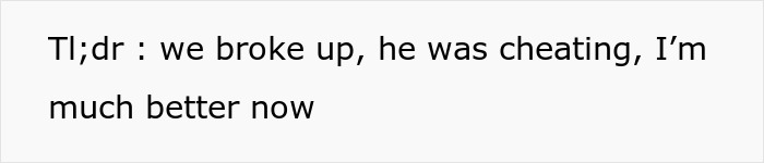 Text on a white background reads: Tl;dr: we broke up, he was cheating, I&rsquo;m much better now about relationship break every year.