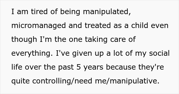 Text expressing frustration about being manipulated and micromanaged by controlling and manipulative parents for years.