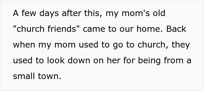 Text excerpt discussing a mom's old church friends visiting despite past judgments from a small town. Text excerpt discussing a mom's old church friends visiting despite past judgments from a small town.