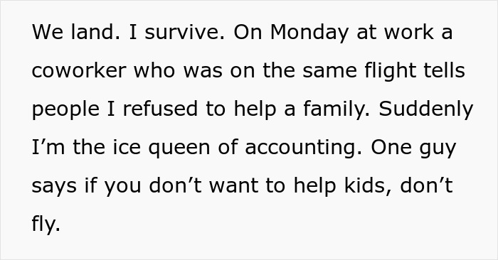 Text describing a coworker recounting a rude family trying to bully a lady out of her plane seat and calling her a villain for refusal. Text describing a coworker recounting a rude family trying to bully a lady out of her plane seat and calling her a villain for refusal.