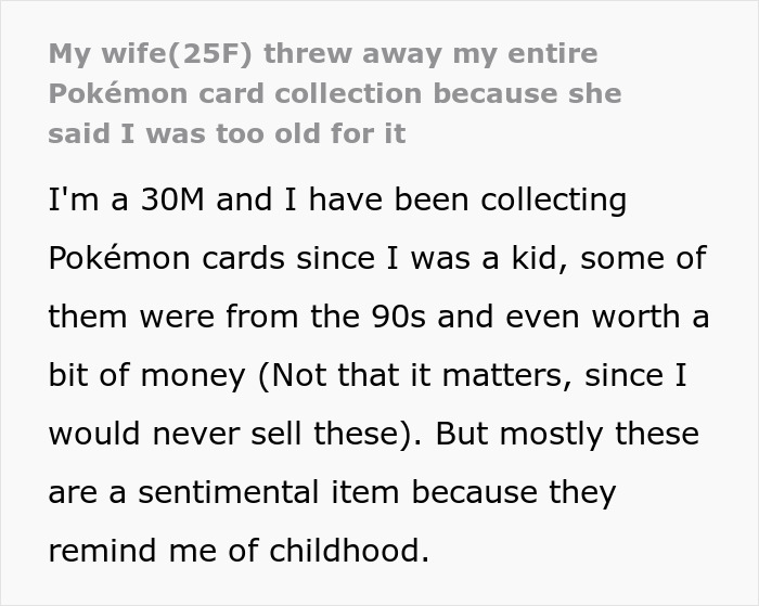 Man explains wife threw away his valuable Pokémon card collection he treasured since childhood. Man explains wife threw away his valuable Pokémon card collection he treasured since childhood.