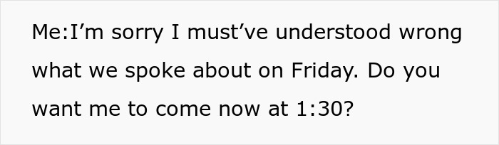 Text message showing babysitter apologizing for misunderstanding, asking if they should come now at 1:30 after rude rich folks fire her.