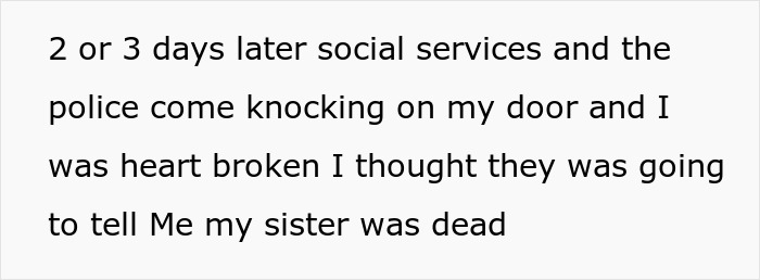 Text describing social services and police arriving after Mom abandons 2 kids with 23YO sister and impact on family. Text describing social services and police arriving after Mom abandons 2 kids with 23YO sister and impact on family.