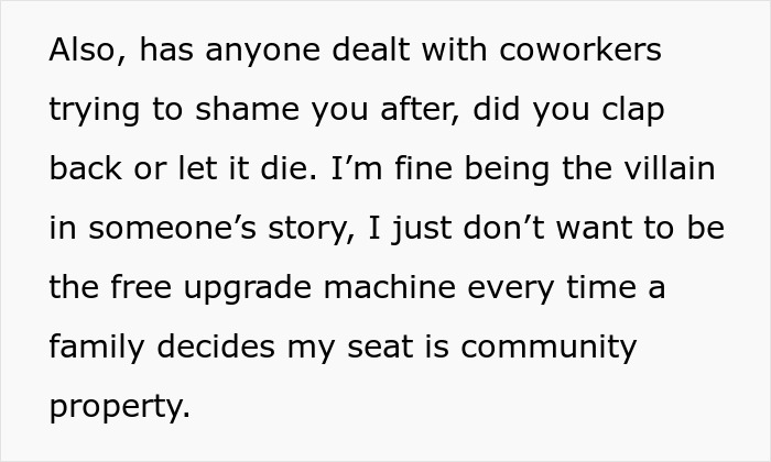 Text about coworkers shaming a woman for refusing to swap her plane seat with a rude family trying to bully her. Text about coworkers shaming a woman for refusing to swap her plane seat with a rude family trying to bully her.