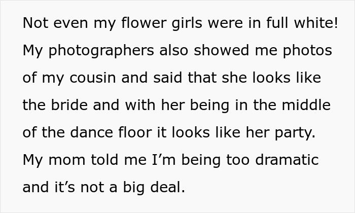 Bride horrified as cousin wears long white dress at wedding, furious over mom approving the outfit choice. Bride horrified as cousin wears long white dress at wedding, furious over mom approving the outfit choice.