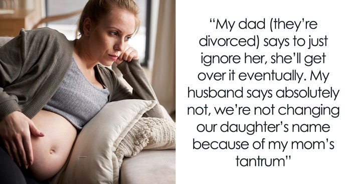 Pregnant Woman Refuses To Agree With Her Mom’s Baby Name Idea, She Nearly Throws A Tantrum In Return