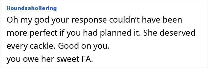 Screenshot of an online comment praising a response that humiliated a pregnant woman, highlighting shock and laughter upon reunion. Screenshot of an online comment praising a response that humiliated a pregnant woman, highlighting shock and laughter upon reunion.