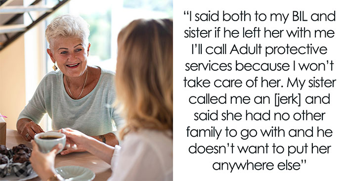 Woman Refuses To Look After BIL’s Grandma, Fumes When He Moves Her In Without Asking
