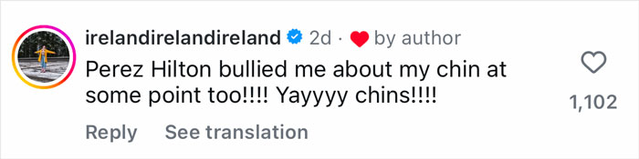 Comment from Bruce Willis' daughter criticizing Perez Hilton for bullying her about her chin during her teen years. Comment from Bruce Willis' daughter criticizing Perez Hilton for bullying her about her chin during her teen years.