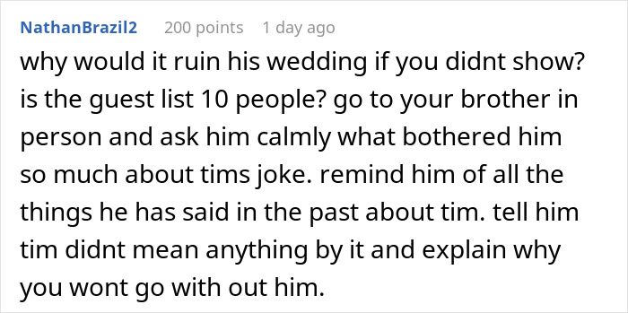 Comment discussing tensions around a brother-in-law uninvited from a wedding after years of mocking and joking back.